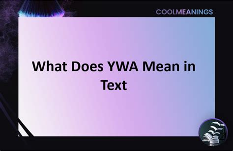 What Does Ywa Mean in Texting (With Examples)